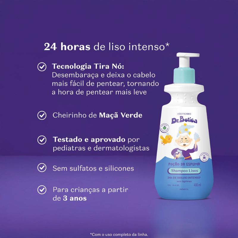 SHAMPOO INFANTIL CABELOS LISOS 1A � 2C DR.BOTICA PO��O DA ESPUMA 400ML